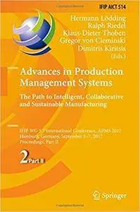 Advances in Production Management Systems. The Path to Intelligent, Collaborative and Sustainable Manufacturing, Part II