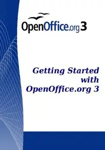 Getting Started with Open Office .org 3.0: OpenOffice.org v3.0