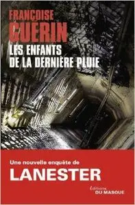 Les enfants de la dernière pluie - Françoise Guérin