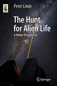 The Hunt for Alien Life: A Wider Perspective