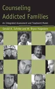 Counseling Addicted Families: An Integrated Assessment and Treatment Model