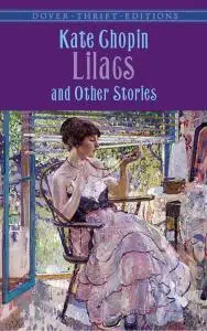 «Lilacs and Other Stories» by Kate Chopin