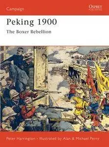 Peking 1900: The Boxer Rebellion (Campaign, Book 85)