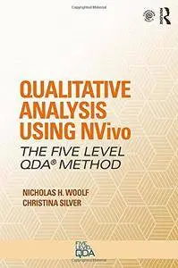 Qualitative Analysis Using NVivo: The Five-Level QDA® Method
