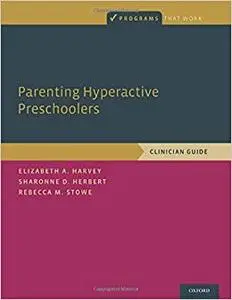 Parenting Hyperactive Preschoolers (Repost)