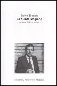 La quinta stagione - Fulvio Tomizza