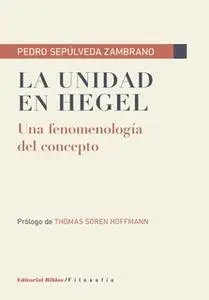 «La unidad en Hegel» by Pedro Sepúlveda Zambrano