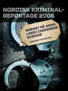 «Mordet på Anna Lindh chokerede Sverige» by Diverse