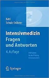 Intensivmedizin Fragen und Antworten: 850 Fakten für die Prüfung Intensivmedizin (German Edition)