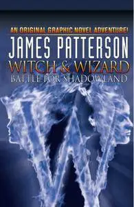 James Patterson's: Witch & Wizard – April 2012