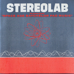 Stereolab - The Groop Played "Space Age Batchelor Pad Music" (1993) Reissue 1998