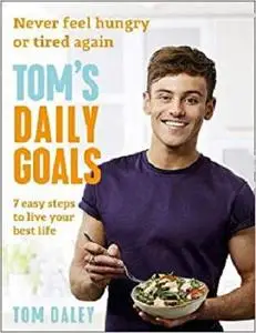 Tom’s Daily Goals: Never Feel Hungry or Tired Again [Repost]