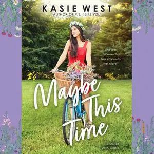 «Maybe This Time» by Kasie West