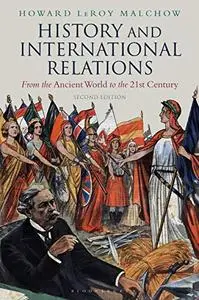 History and International Relations: From the Ancient World to the 21st Century, 2nd Edition