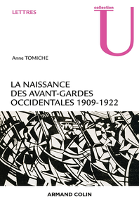 La naissance des avant-gardes occidentales (1909-1922) - Anne Tomiche