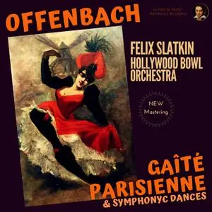 Felix Slatkin - Offenbach - Gaîté Parisienne & Symphonic Dances by Felix Slatkin (2022) [Official Digital Download 24/96]