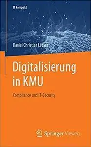 Digitalisierung in KMU kompakt: Compliance und IT-Security (repost)