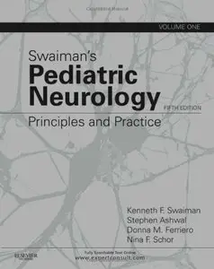 Swaiman's Pediatric Neurology: Principles and Practice