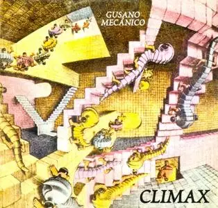 Climax - Gusano Mecánico (1974) [Reissue 2018]