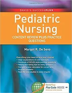 Pediatric Nursing: Content Review PLUS Practice Questions