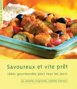 Savoureux et vite prêt : Idées gourmandes pour tous les jours