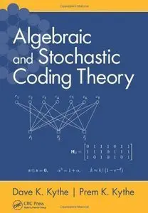 Algebraic and Stochastic Coding Theory (Repost)