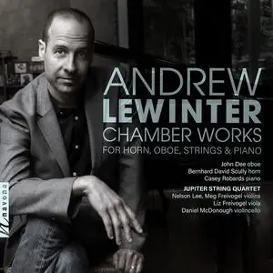 John Dee, Bernhard David Scully, Casey Robards & The Jupiter String Quartet - Andrew Lewinter: Chamber Works (2022) [24/96]