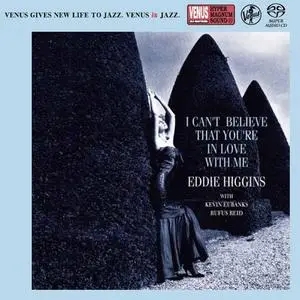 Eddie Higgins Trio - I Can't Believe That You're In Love With Me (1991/2017) [SACD ISO]