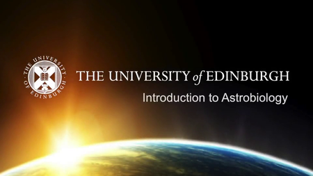 Coursera - Astrobiology and the Search for Extraterrestrial Life (The University of Edinburgh)