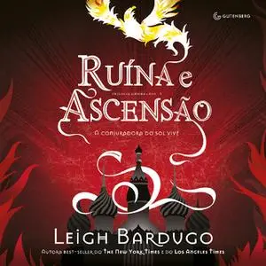 «Ruína e Ascensão - A conjuradora do sol vive» by Leigh Bardugo