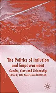 The Politics of Inclusion and Empowerment: Gender, Class and Citizenship (Repost)