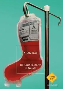 Adam Kay - Di turno la notte di Natale