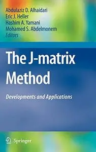 The J-Matrix Method: Developments and Applications (Repost)