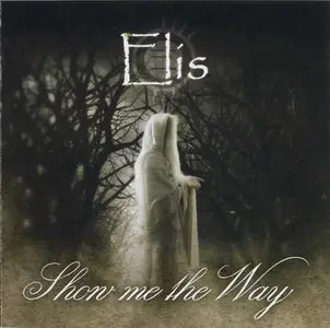 Elis - Show Me The Way (2007)