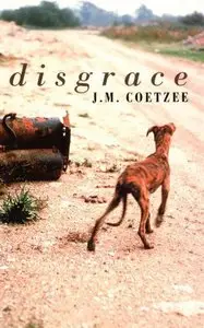 Disgrace: A Novel - J. M. Coetzee