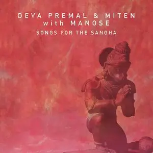 Deva Premal, Miten & Manose - Songs For The Sangha (2015)