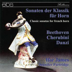 Ifor James, Jennifer Patridge - Beethoven, Cherubini, Danzi: Classics Sonatas for French Horn (1987)