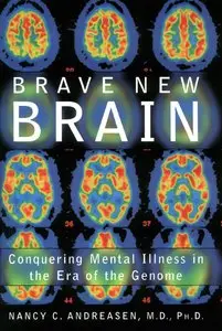 Brave New Brain: Conquering Mental Illness in the Era of the Genome (repost)