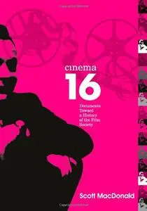 Cinema 16: Documents Toward a History of the Film Society