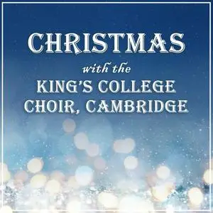 Choir of King's College, Cambridge - Christmas with the King's College Choir, Cambridge (2022)