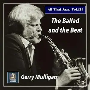 Gerry Mulligan and His Orchestra - All that Jazz, Vol. 131: The Ballad and the Beat (2020 Remaster) (2020)