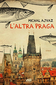 L'altra Praga - Michal Ajvaz