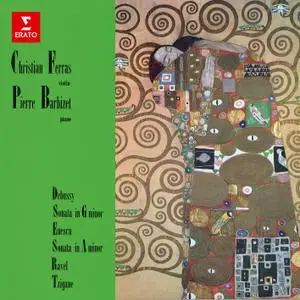 Christian Ferras & Pierre Barbizet - Debussy & Enescu: Violin Sonatas - Ravel: Tzigane (Remastered) (1962/2020) [24/96]