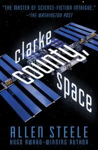 «Clarke County, Space» by Allen Steele