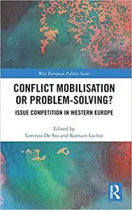 Conflict Mobilisation or Problem-Solving?: Issue Competition in Western Europe