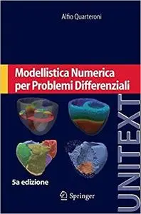 Modellistica Numerica per Problemi Differenziali (UNITEXT)  Ed 5