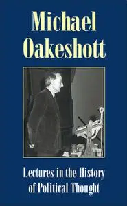 «Lectures in the History of Political Thought» by Michael Oakeshott