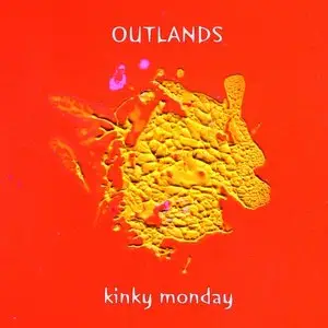 Outlands - Kinky Monday (2011)