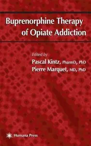 Buprenorphine Therapy of Opiate Addiction (Forensic Science and Medicine) by Pascal Kintz