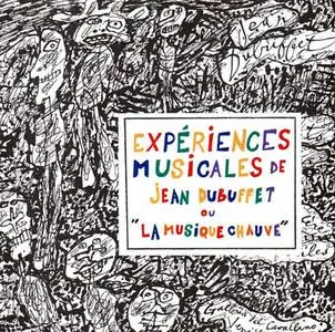 Jean Dubuffet - Experiences Musicales De Jean Dubuffet Ou La Musique Chauve (1961) {Circé ‎87130LD rel 1991}